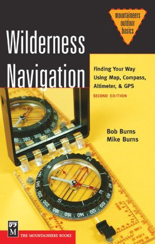 Wilderness Navigation: Finding Your Way Using Map, Compass, Altimeter & Gps (Mountaineers Outdoor Basics) - Wide World Maps & MORE! - Book - Brand: The Mountaineers Books - Wide World Maps & MORE!