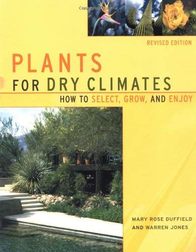 Plants For Dry Climates: How To Select, Grow, And Enjoy, Revised Edition - Wide World Maps & MORE! - Book - Da Capo Press - Wide World Maps & MORE!