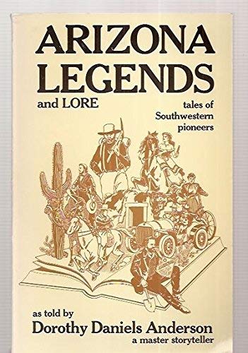 ARIZONA LEGENDS AND LORE: TALES OF SOUTHWESTERN PIONEERS - Wide World Maps & MORE! - Book - Wide World Maps & MORE! - Wide World Maps & MORE!