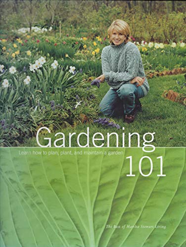 Gardening 101: Learn How to Plan, Plant, and Maintain a Garden (The Best of Martha Stewart Living) - Wide World Maps & MORE!