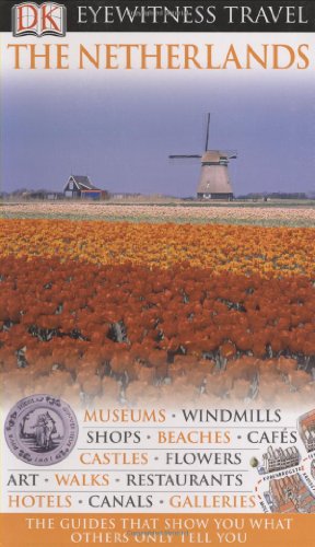 The Netherlands (Eyewitness Travel Guides) - Wide World Maps & MORE! - Book - Brand: DK Travel - Wide World Maps & MORE!