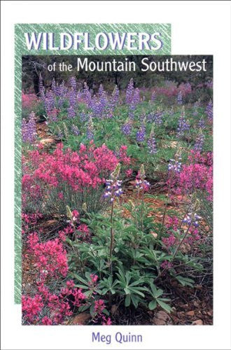 Wildflowers of the Mountain Southwest (Natural History Series) - Wide World Maps & MORE! - Book - Rio Nuevo Publishers - Wide World Maps & MORE!