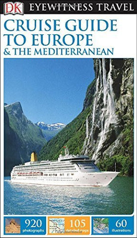 DK Eyewitness Travel Guide: Cruise Guide to Europe and the Mediterranean - Wide World Maps & MORE! - Book - Wide World Maps & MORE! - Wide World Maps & MORE!