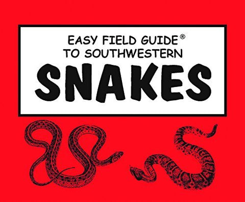 Easy Field Guide to Southwestern Snakes (Easy Field Guides) - Wide World Maps & MORE! - Book - American Traveler Press - Wide World Maps & MORE!