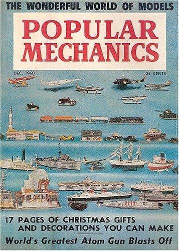 Popular Mechanics - December 1960 - (Volume 114 Number 6) - Wide World Maps & MORE! - Book - Wide World Maps & MORE! - Wide World Maps & MORE!