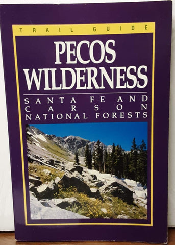 Trail Guide: Pecos Wilderness (Santa Fe and Carson National Forests) [JLW Archives] - Wide World Maps & MORE! - Book - Southwest Natural and Cultural Heritage Association - Wide World Maps & MORE!