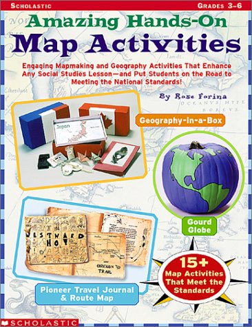 Amazing Hands-on Map Activities: Engaging Mapmaking and Geography Activities That Enhance Any Social Studies LessonAnd Put Students On The Road to Meeting the National Standards! Forina, Rose - Wide World Maps & MORE! -  - Wide World Maps & MORE! - Wide World Maps & MORE!