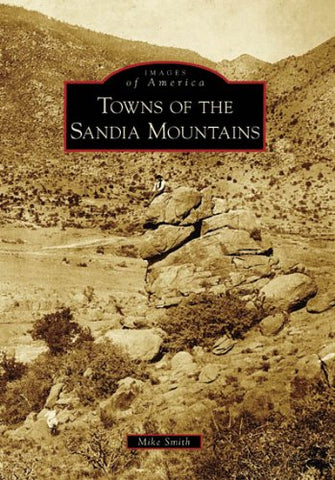 Towns of the Sandia Mountains (NM) (Images of America) - Wide World Maps & MORE! - Book - Brand: Arcadia Publishing - Wide World Maps & MORE!