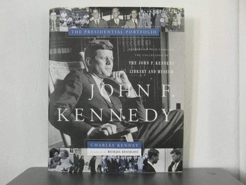 John F. Kennedy: The Presidential Portfolio: History as Told Through the John F. Kennedy Library and Museum [Hardcover] Kenney, Charles C. and Kenney, Charles - Wide World Maps & MORE!