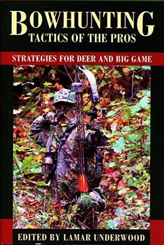 Bowhunting Tactics of the Pros: Strategies for Deer and Big Game - Wide World Maps & MORE! - Book - Wide World Maps & MORE! - Wide World Maps & MORE!