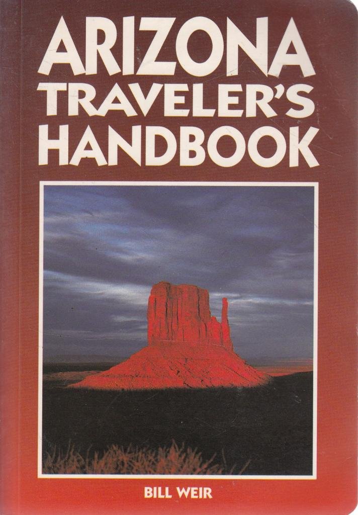 Arizona traveler's handbook (Moon Handbooks Arizona) Weir, Bill - Wide World Maps & MORE!