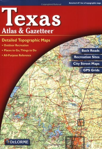 Texas Atlas & Gazetteer (Delorme Atlas & Gazetteer) - Wide World Maps & MORE! - Book - Delorme - Wide World Maps & MORE!