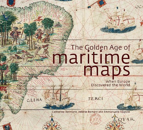 The Golden Age of Maritime Maps: When Europe Discovered the World - Wide World Maps & MORE! - Book - Brand: Firefly Books - Wide World Maps & MORE!