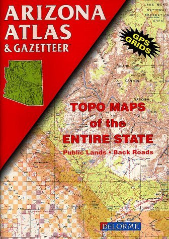 Arizona Atlas & Gazetteer - Wide World Maps & MORE! - Book - Brand: Delorme - Wide World Maps & MORE!