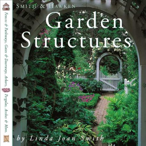Smith & Hawken Garden Structures - Wide World Maps & MORE! - Book - Brand: Workman Publishing Company - Wide World Maps & MORE!