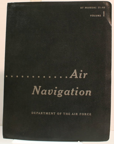 Air Navigation AF Manual 51-40 Department of the Air Force (AF Manual 51-40 Volume 1, Volume 1) - Wide World Maps & MORE! - Book - Wide World Maps & MORE! - Wide World Maps & MORE!