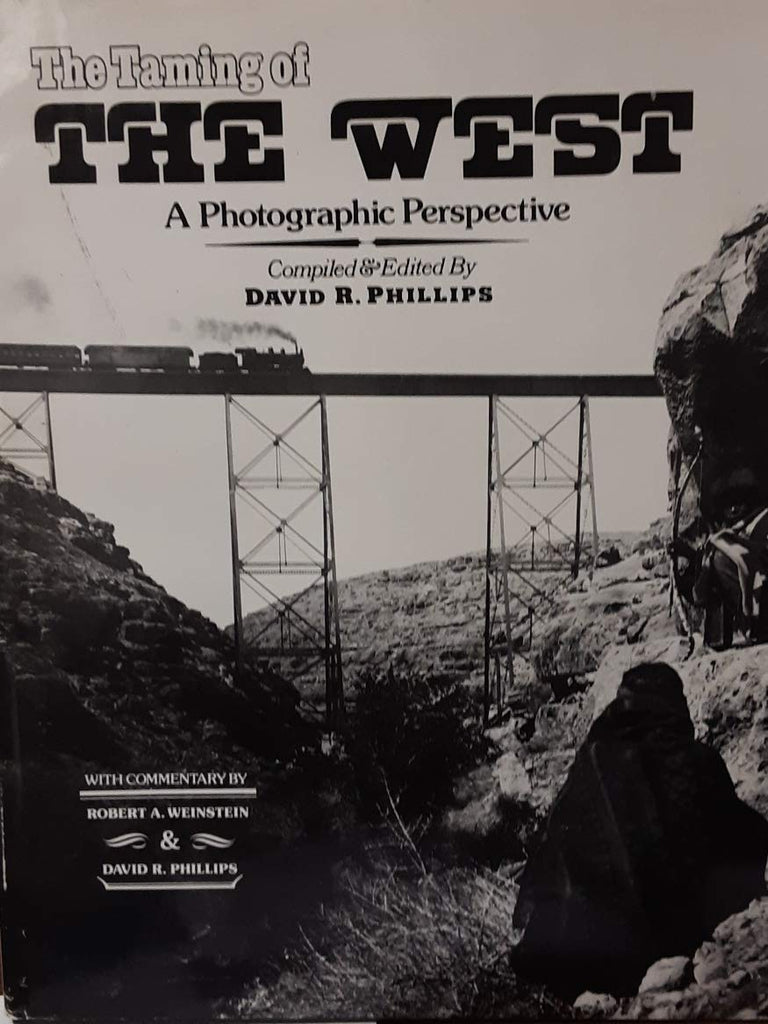 The Taming of the West: A Photographic Perspective - Wide World Maps & MORE! - Book - Brand: H. Regnery Co - Wide World Maps & MORE!