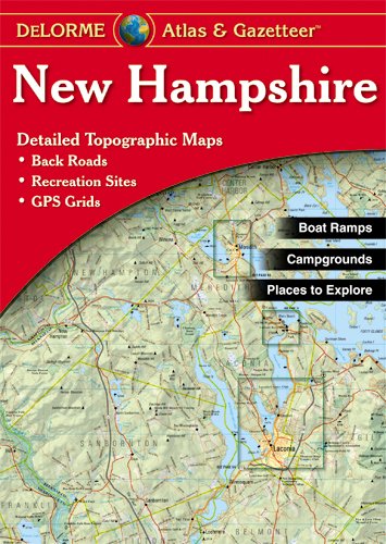 New Hampshire Atlas and Gazetteer : Topographic Maps of the - Wide World Maps & MORE! - Book - Delorme - Wide World Maps & MORE!