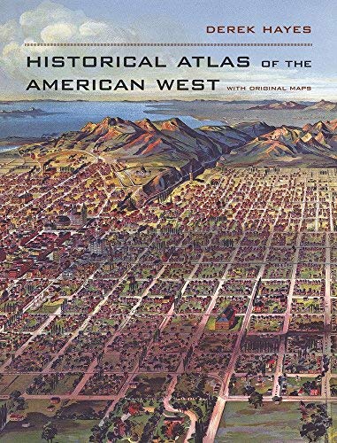 Historical Atlas of the American West: With Original Maps - Wide World Maps & MORE! - Book - Wide World Maps & MORE! - Wide World Maps & MORE!