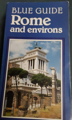 Blue Guide: Rome and Environs - Wide World Maps & MORE! - Book - Wide World Maps & MORE! - Wide World Maps & MORE!