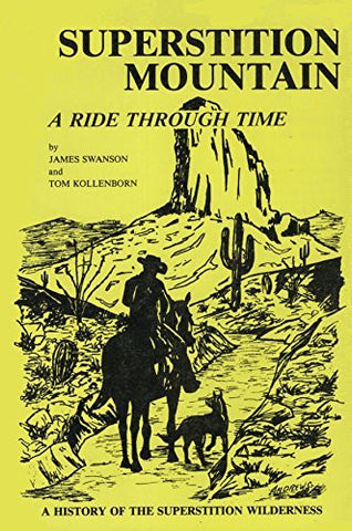 Superstition Mountain: A Ride Through Time - Wide World Maps & MORE! - Book - Brand: Bookpeople - Wide World Maps & MORE!