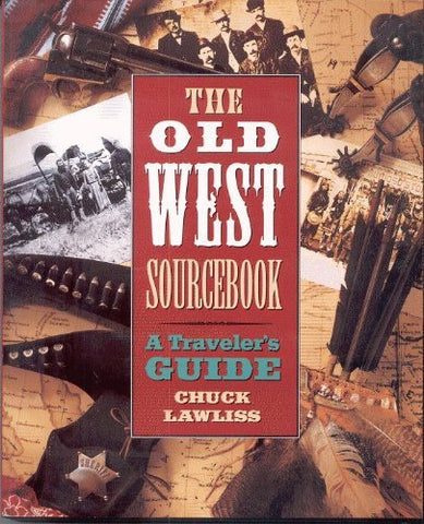 The Old West Sourcebook: A Traveler's Guide - Wide World Maps & MORE! - Book - Wide World Maps & MORE! - Wide World Maps & MORE!