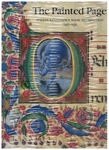 The Painted Page: Italian Renaissance Book Illumination 1450-1550 (Art & Design) - Wide World Maps & MORE! - Book - Brand: Prestel Pub - Wide World Maps & MORE!