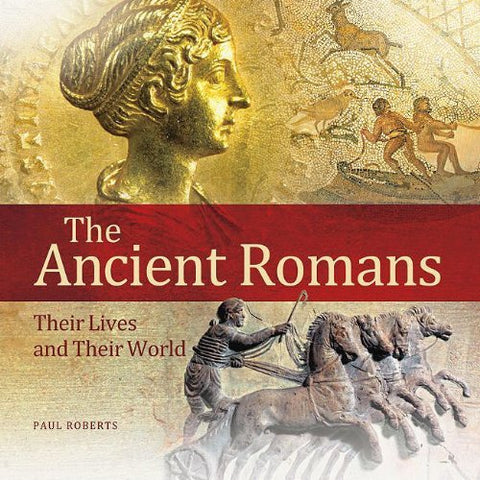 The Ancient Romans: Their Lives and Their World - Wide World Maps & MORE! - Book - Brand: J. Paul Getty Museum - Wide World Maps & MORE!