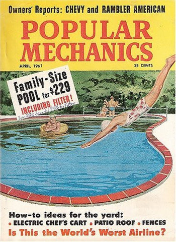 Popular Mechanics - April 1961 - (Volume 115 Number 4) - Wide World Maps & MORE! - Book - Wide World Maps & MORE! - Wide World Maps & MORE!