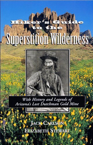 2002 Hikers Guide to the Superstition Wilderness: With History and Legends of Arizona's Lost Dutchman Gold Mine (Hiking & Biking) - Wide World Maps & MORE! - Book - Clear Creek Publishing - Wide World Maps & MORE!