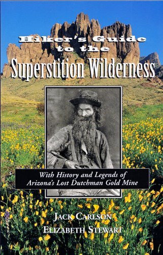 Hikers Guide to the Superstition Wilderness: With History and Legends of Arizona's Lost Dutchman Gold Mine (Hiking & Biking) - Wide World Maps & MORE! - Book - Brand: Clear Creek Publishing (AZ) - Wide World Maps & MORE!