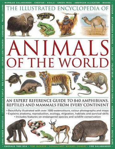 The Illustrated Encyclopedia of Animals of the World: An expert reference guide to 840 amphibians, reptiles and mammals from every continent - Wide World Maps & MORE! - Book - Wide World Maps & MORE! - Wide World Maps & MORE!