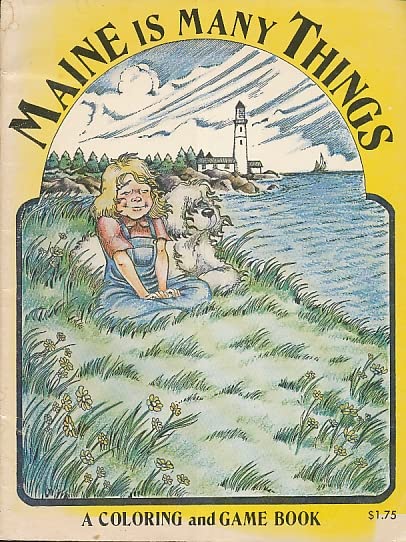 Maine is many things: A coloring and game book (Maine geographic) - Wide World Maps & MORE!