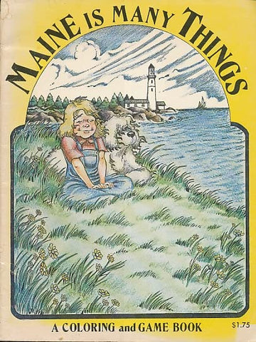 Maine is many things: A coloring and game book (Maine geographic) - Wide World Maps & MORE!