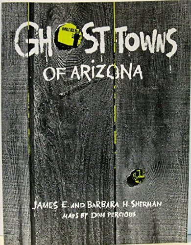 Ghost Towns Of Arizona - Wide World Maps & MORE! - Book - Wide World Maps & MORE! - Wide World Maps & MORE!