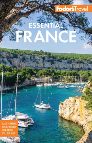 Fodor's Essential France (Full-color Travel Guide) Fodor's Travel Guides - Wide World Maps & MORE!