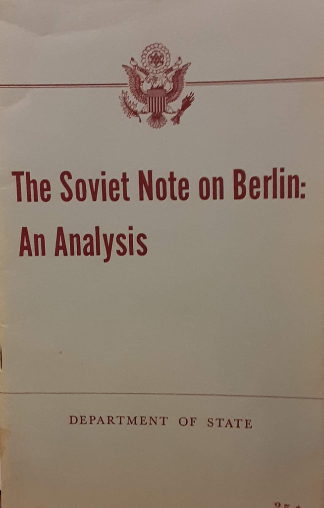 The Soviet Note on Berlin: An Analysis; Department of State Publication 6757; European and British Commonwealth Series 51 - Wide World Maps & MORE! - Book - Wide World Maps & MORE! - Wide World Maps & MORE!