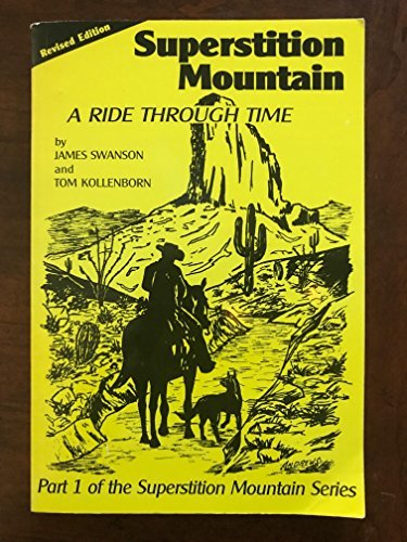 Superstition Mountain: A Ride Through Time (The Superstition Mountain Series, Part 1) - Wide World Maps & MORE! - Book - Brand: World Pub Corp - Wide World Maps & MORE!