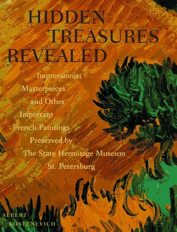 Hidden Treasures Revealed: Impressionist Masterpieces and Other Important French - Wide World Maps & MORE! - Book - Wide World Maps & MORE! - Wide World Maps & MORE!