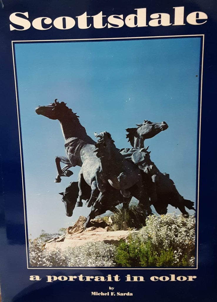 Scottsdale: A portrait in color - Wide World Maps & MORE! - Book - Wide World Maps & MORE! - Wide World Maps & MORE!