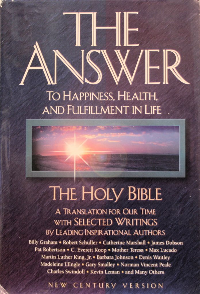 The Answer: To Happiness, Health, and Fulfillment in Life : The Holy Bible Translated for Our Time With Selected Writings by Leading Inspirational Authors - Wide World Maps & MORE!