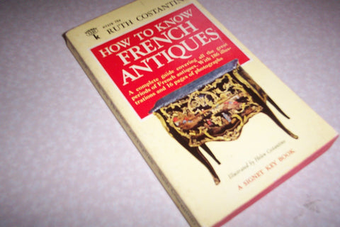 How to Know French Antiques [Mass Market Paperback] Ruth Costantino - Wide World Maps & MORE!