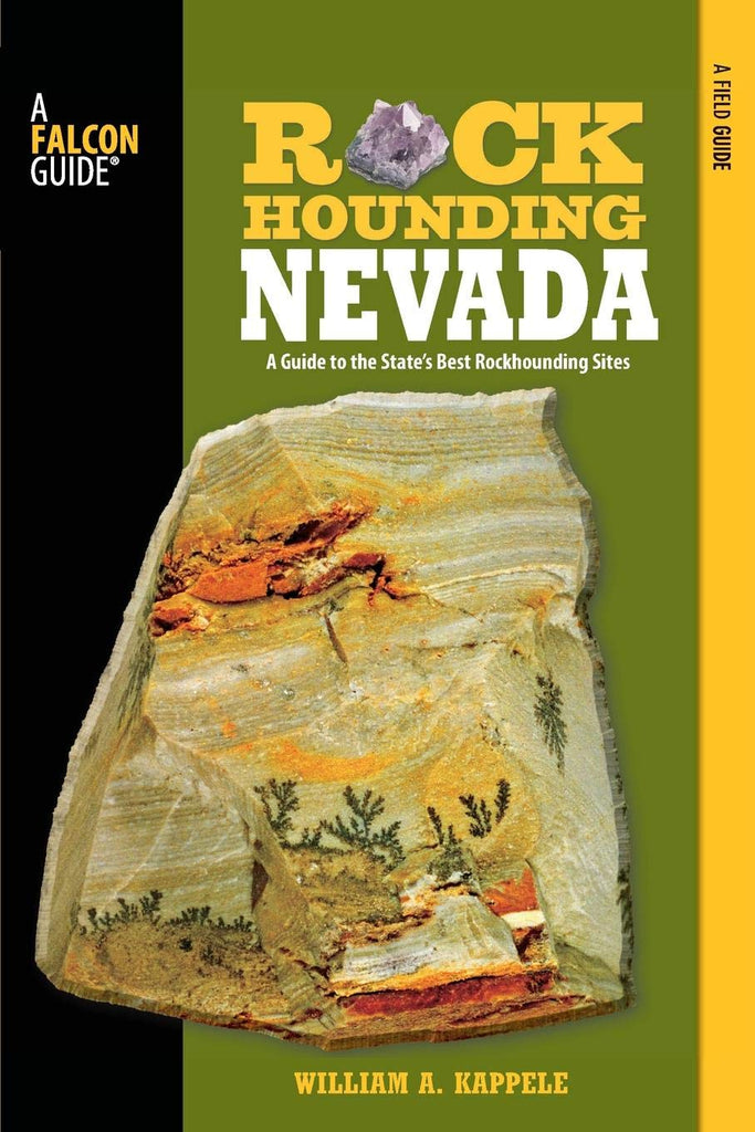 Rockhounding Nevada, 2nd: A Guide to the State's Best Rockhounding Sites (Rockhounding Series) Kappele, William A. - Wide World Maps & MORE!