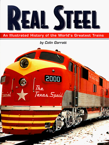Real Steel: An Illustrated History of the World's Greatest Trains - Wide World Maps & MORE! - Book - Brand: Courage Books - Wide World Maps & MORE!