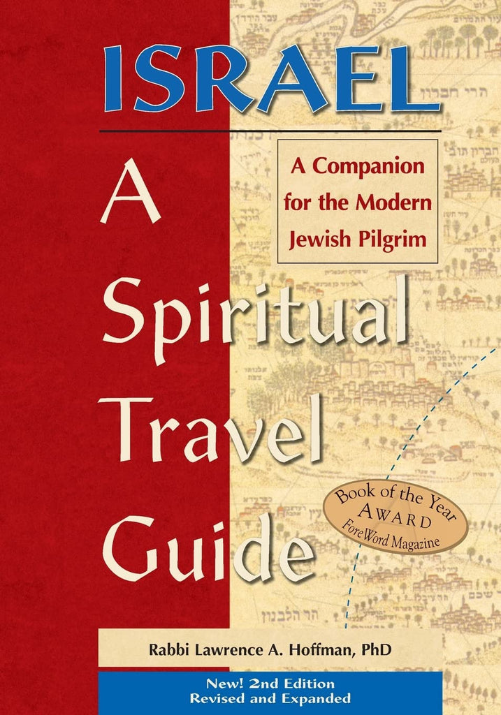 Israel | A Spiritual Travel Guide (New 2nd Edition, Revised and Expanded): A Companion for the Modern Jewish Pilgrim - Wide World Maps & MORE!