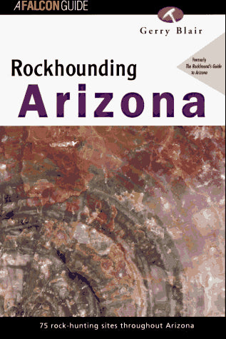 Rockhounding Arizona (Rockhounding Series) - Wide World Maps & MORE! - Book - Brand: Falcon - Wide World Maps & MORE!