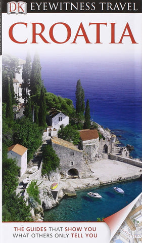 DK Eyewitness Travel Guide: Croatia - Wide World Maps & MORE! - Book - Brand: DK Travel - Wide World Maps & MORE!
