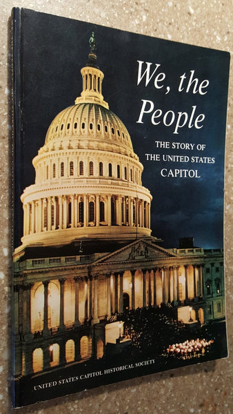 We, the People, the Story of the United States Capitol Its Past and Its promise! [Paperback] United States Capitol Historical Society - Wide World Maps & MORE!