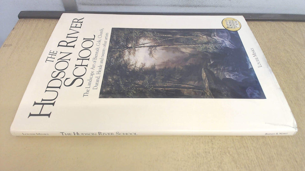 The Hudson River School: The Landscape Art of Bierstadt, Cole, Church, Durand, Heade and Twenty Other Artists [Hardcover] Louise Minks - Wide World Maps & MORE!