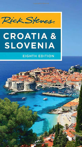 Rick Steves Croatia & Slovenia Steves, Rick and Hewitt, Cameron - Wide World Maps & MORE!